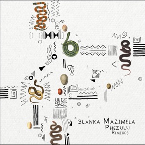 Phezulu (Remixes) - Single