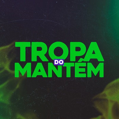 Tropa do Mantém - Single