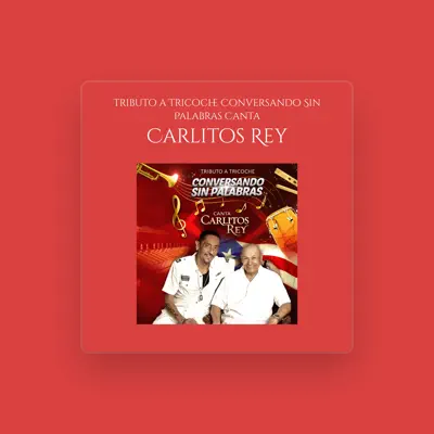 Listen to Carlitos Rey, watch music videos, read bio, see tour dates & more!