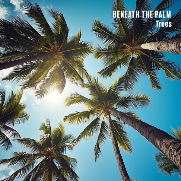 Beneath the Palm Trees: Tropical Ambient Chillout