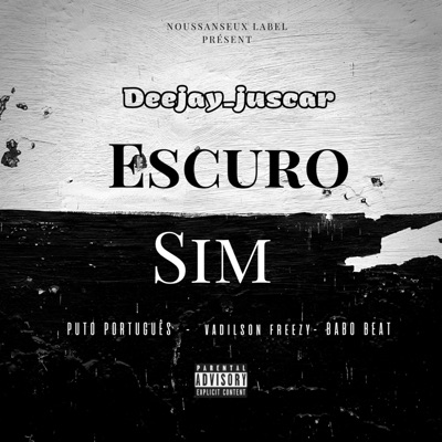 ESCURO SIM (feat. puto portugues & babo beat) - Single