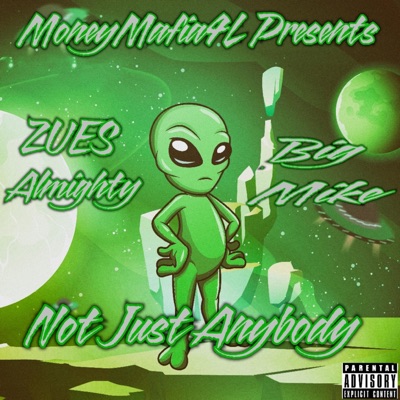 Not Just Anybody (feat. Big Mik3) - Single