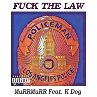 F the Law (feat. K Dog) - Single - MuRRMuRR