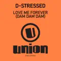 Stressed - Love Me Forever