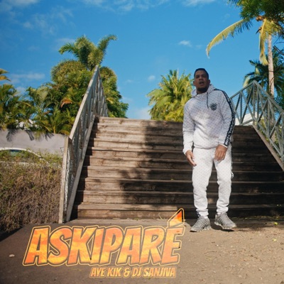 Askiparé (feat. Aye kik) - Single
