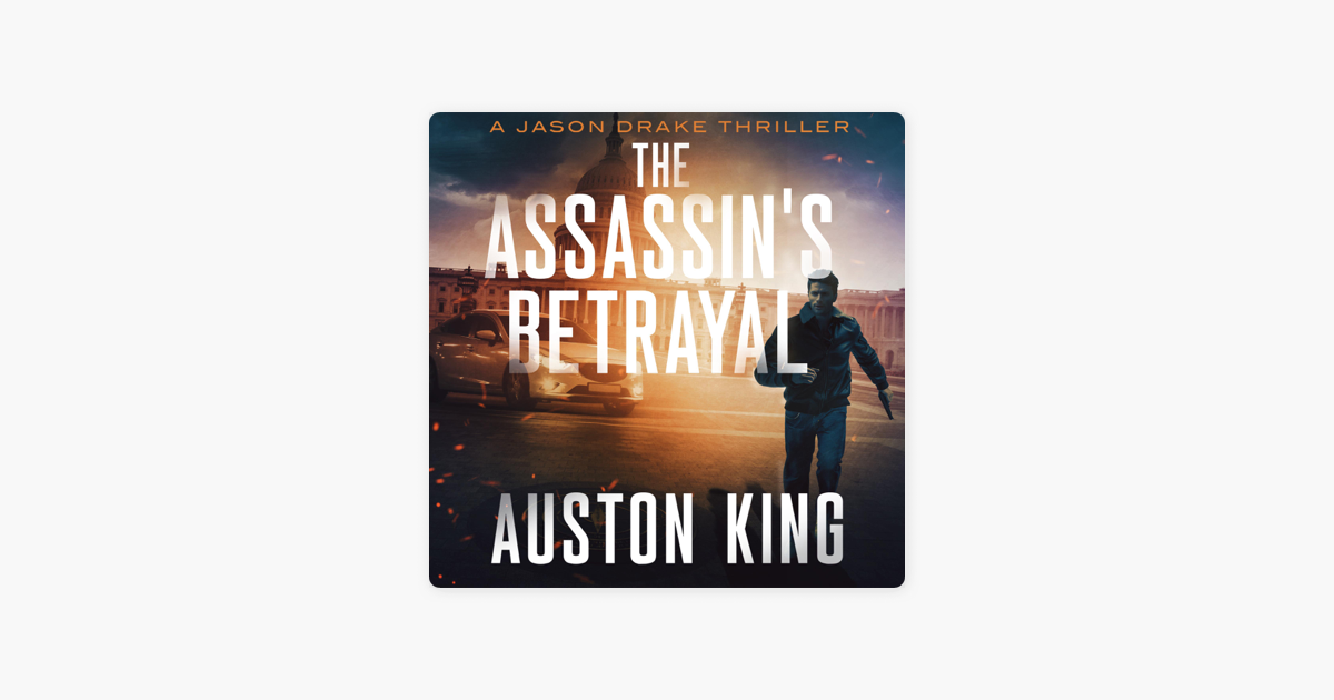 ‎The Assassin's Betrayal: CIA Assassin (Jason Drake, Book 1 ...