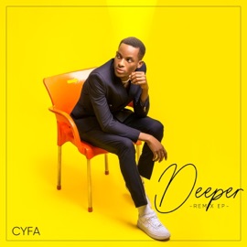 Deeper (African Mashup) Cyfa, METRUTH & EbzyPraise