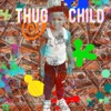 Thug Child - Single