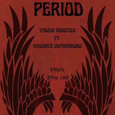 PERIOD (feat. Malaika Uwamahoro) - Single