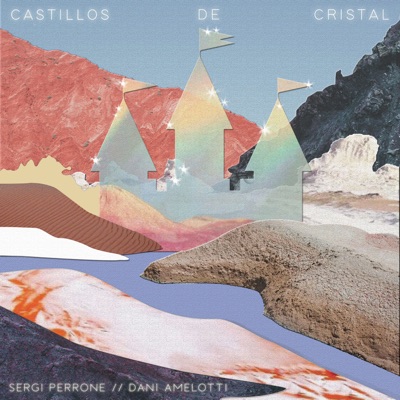 Castillos de Cristal (feat. Dani Amelotti) - Single