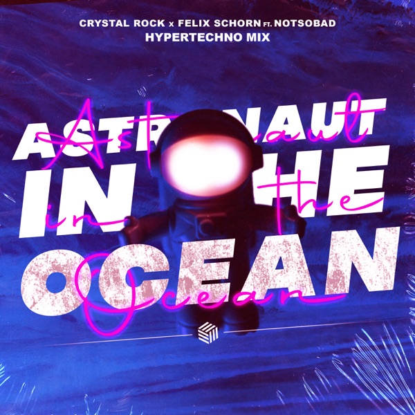 Astronaut In the Ocean (feat. NOTSOBAD) [Hypertechno Mix] - Single