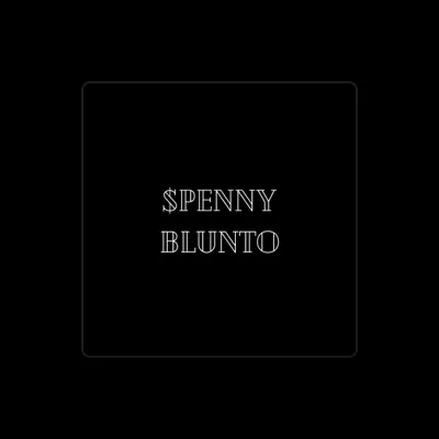 Listen to $penny blunto, watch music videos, read bio, see tour dates & more!