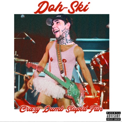 Crazy Dumb Stupid Fun - EP