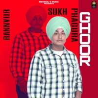 Ghoor - Single - Sukh Phagura & Rannviir