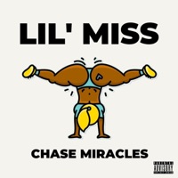 Lil Miss - Single - Chase Miracles