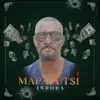 Mapaputsi - Indoda