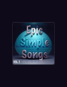 Ακούστε περιεχόμενο από Epic Simple Songs, παρακολουθήστε μουσικά βίντεο, διαβάστε το βιογραφικό, δείτε ημερομηνίες περιοδείας, και πολλά ακόμη!