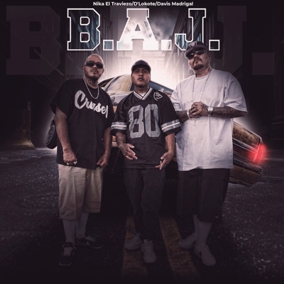 B.A.J. (feat. D'Lokote & Davis Madrigal) - Single