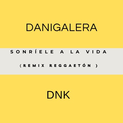 Sonríele a la Vida (Remix) - Single