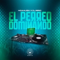 El perreo dominando (feat. Denual & DJ Eric) - Single - Noamuzik