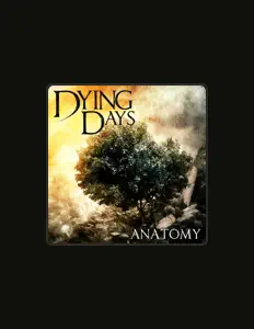Escucha a Dying Days, mira videos musicales, lee su biografía, consulta las fechas de las gira y más.