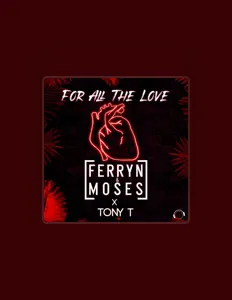 收听 Ferryn & Moses、观看音乐视频、阅读小传、查看巡演日期等 ！