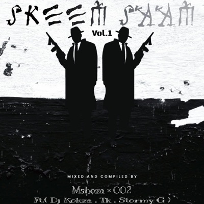Skeem Saam vol.1 (002, TK Matsatsela & Stormy G Remix) - EP
