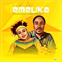 Emelika (feat. MissTwaggy) - Single - DJ Mpiloz