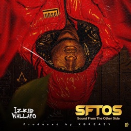 Sound From the Other Side (SFTOS) Izkid Wallapo