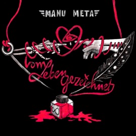 Vom Leben gezeichnet Manu Meta