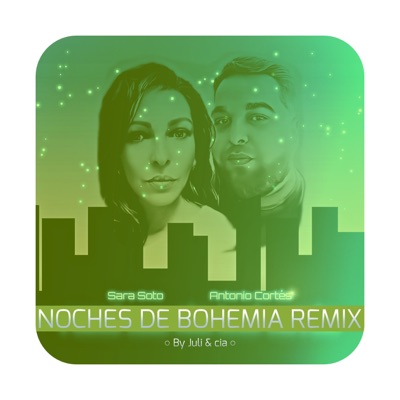 Noches de Bohemia (feat. Antonio Cortés) [Remix] - Single