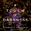 A Touch of Darkness - Scarlett St. Clair