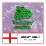 Weighty Jungle - Matisse Sfx