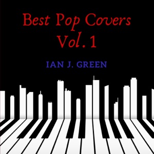 Piano Covers (Best Pop Hits), Vol.1