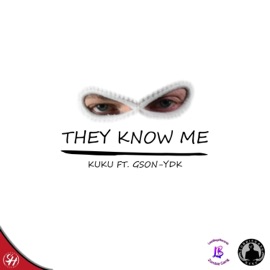 They Know Me (feat. Gson-YDK) Kuku