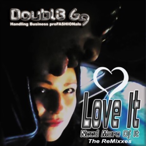 Love It (Need More of It) *The ReMixxes* - Single