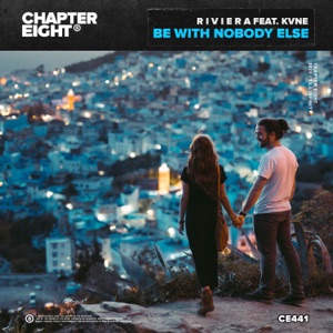 Be with Nobody Else (feat. KVNE)