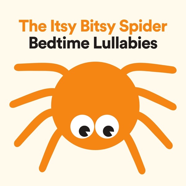 The Itsy Bitsy Spider Bedtime Lullabies