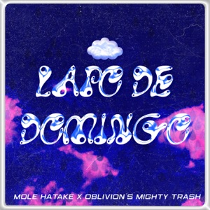 Lapo de Domingo (feat. Oblivion's Mighty Trash)