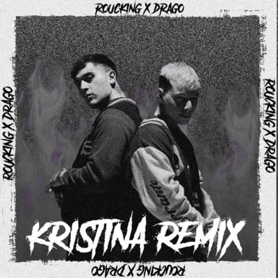 Kristina rmx (feat. Drago200) - Single