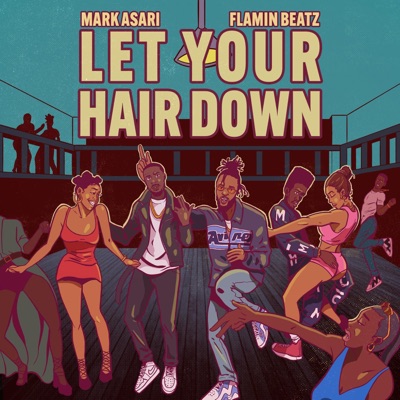 Let Your Hair Down - Single