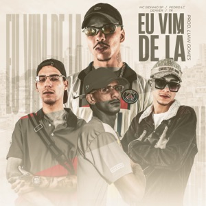 Eu Vim de Lá (feat. Mc Denver, MC Pedro LC & Tropa da W&S)