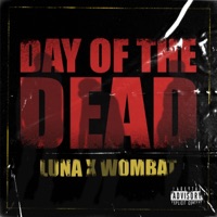 Day of the Dead (feat. WOMBAT) - Single - Luna Oneske