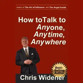 How to Talk to Anybody, Anytime, Anywhere: 3 Steps to Make Instant Connections (The Made for Success Series)