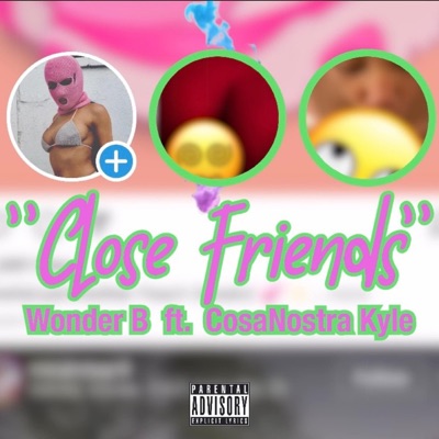 Close Friends (feat. Wonder B) - Single