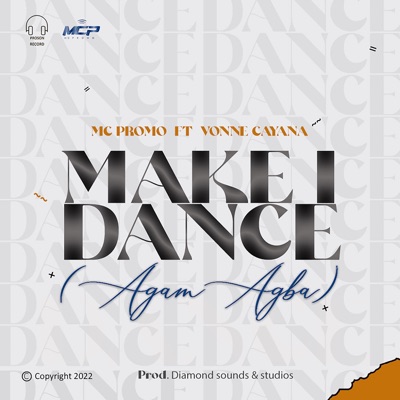 Make i dance (Agam Agba) (feat. Vonne Cayana) - Single