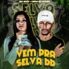 Vem pra Selva Bb (Single)