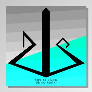 Sora Ni Utaeba (Remixes) - Single