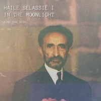 Haile Selassie I In the Moonlight - Single - King Ital Rebel