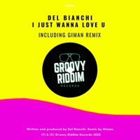 I Just Wanna Love U - Single - Del Bianchi